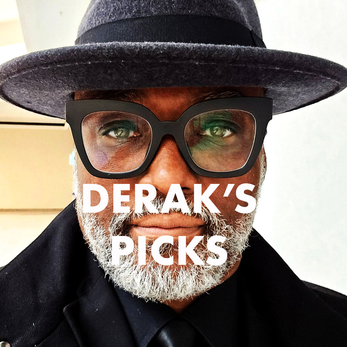 DERAK'S PICKS